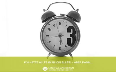 Ich hatte alles im Blick! Alles! – Aber dann…