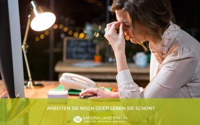 Arbeiten Sie noch oder leben Sie schon?
