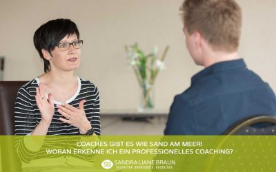 Coaches gibt es wie Sand am Meer! Woran erkenne ich ein professionelles Coaching?