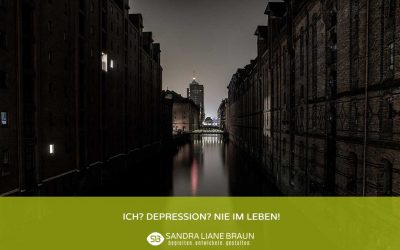 ICH? Depression? Nie im Leben!