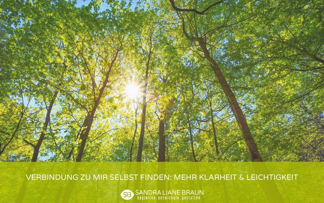 Verbindung zu mir selbst finden: Mehr Klarheit & Leichtigkeit